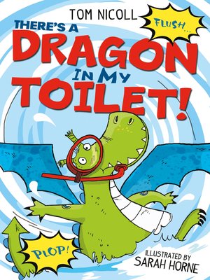 cover image of There's a Dragon in my Toilet!